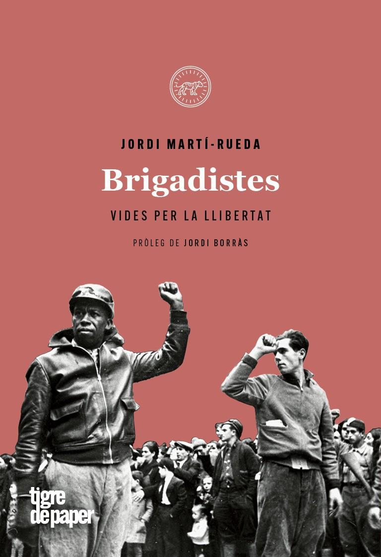 BRIGADISTES | 9788416855629 | MARTÍ-RUEDA, JORDI