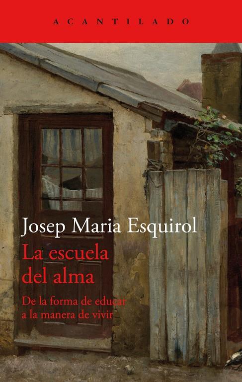 LA ESCUELA DEL ALMA | 9788419036902 | ESQUIROL, JOSEP MARIA