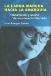 LA LARGA MARCHA HACIA LA ANARQUÍA | 9788497566162 | PANIAGUA FUENTES, FRANCISCO JAVIER