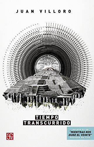 TIEMPO TRANSCURRIDO | 9786071633323 | VILLORO, JUAN