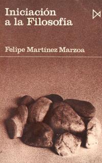 INICIACIÓN A LA FILOSOFÍA | 9788470900594 | MARTÍNEZ MARZOA, FELIPE