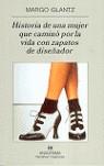 HISTORIA DE UNA MUJER QUE CAMINÓ POR LA VIDA CON ZAPATO | 9788433968760 | GLANTZ, MARGO