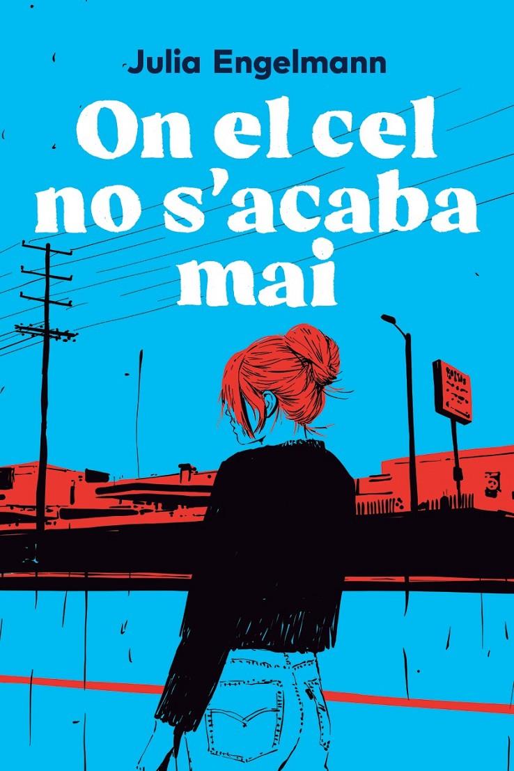 ON EL CEL NO S'ACABA MAI | 9791387672621 | ENGELMANN, JULIA