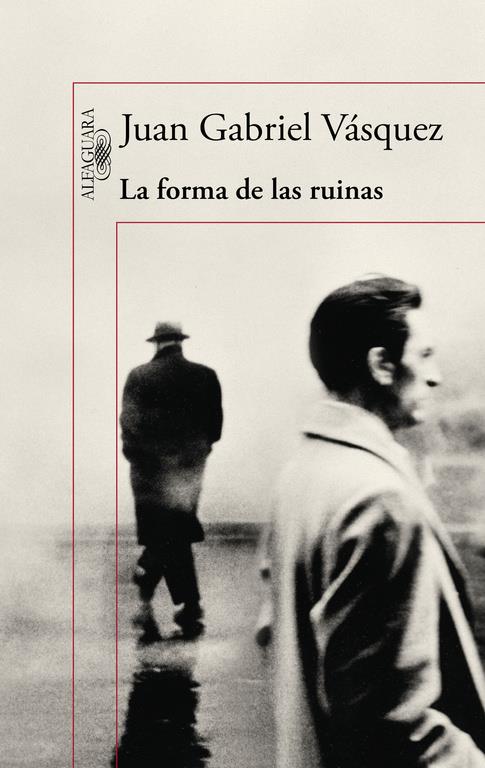 LA FORMA DE LAS RUINAS | 9788420419497 | VÁSQUEZ, JUAN GABRIEL