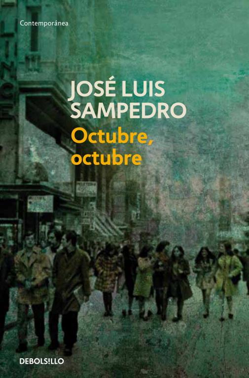 OCTUBRE, OCTUBRE | 9788497599207 | SAMPEDRO, JOSÉ LUIS