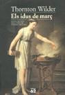 ELS IDUS DE MARÇ | 9788429745863TA | WILDER, THORNTON