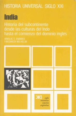 INDIA. HISTORIA DEL SUBCONTINENTE DESDE LAS CULTURAS DEL IND | 9788432301247 | EMBREE, AINSLIE T./WILHELM,FRIEDRICH