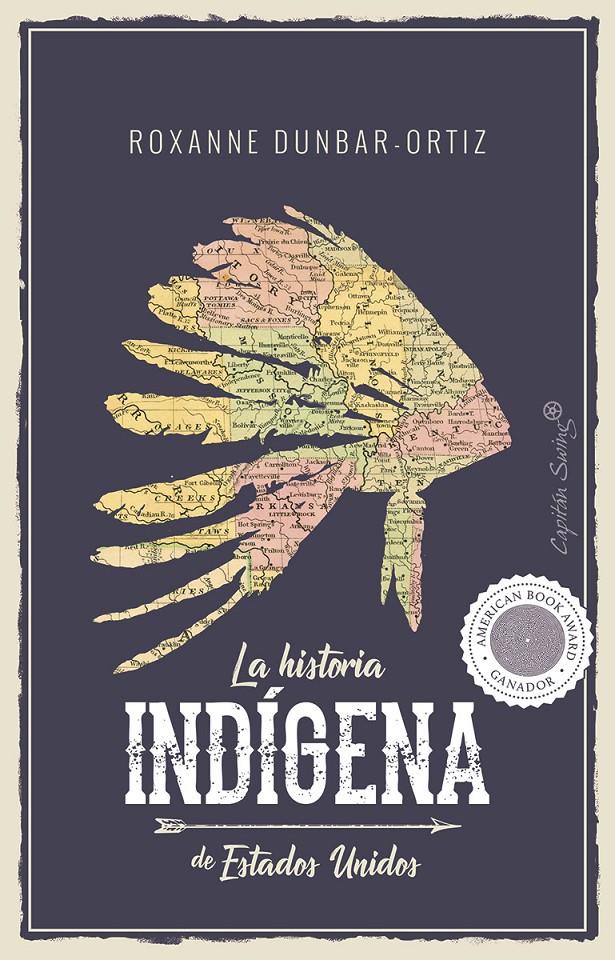 LA HISTORIA INDÍGENA DE ESTADOS UNIDOS | 9788494966705 | DUNBAR.ORTIZ, ROSANNE
