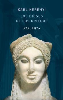 LOS DIOSES DE LOS GRIEGOS | 9788412213034 | KERENYI, KARL