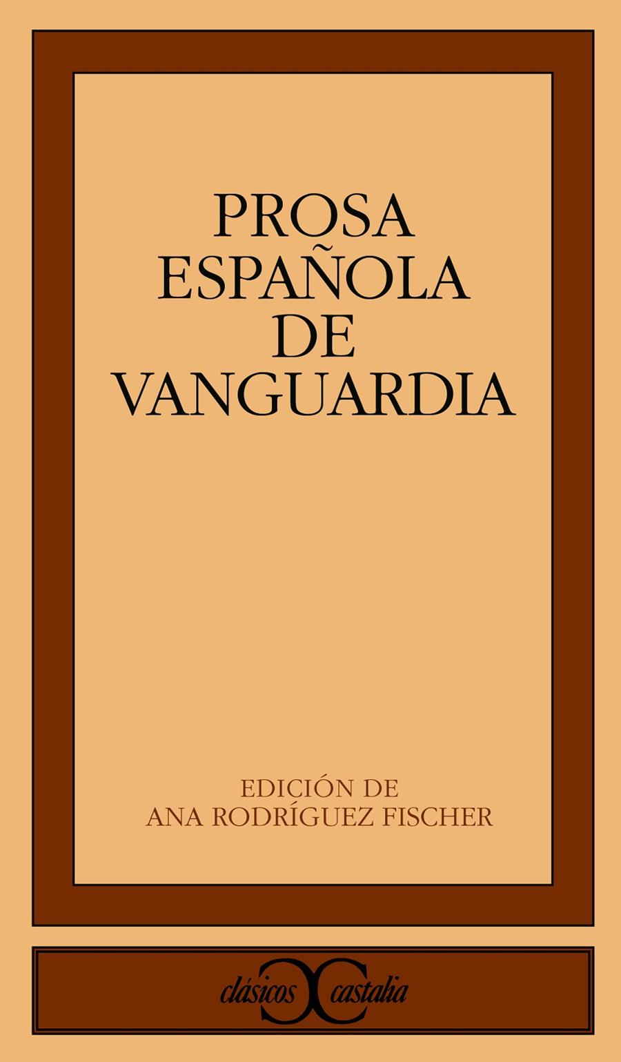 PROSA ESPAÑOLA DE VANGUARDIA | 9788470398346 | RODRÍGUEZ FISCHER, ANNA (ED.)