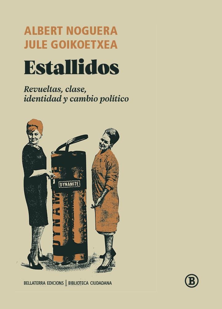 ESTALLIDOS | 9788418684883 | NOGUERA, ALBERT /  GOIKOETXEA, JULE 