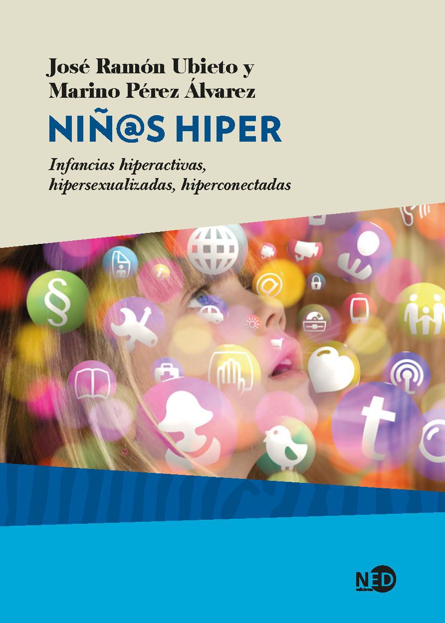 NIÑ@S HIPER | 9788416737369TA | UBIETO, JOSÉ RAMÓN / PÉREZ ÁLVAREZ, MARINO