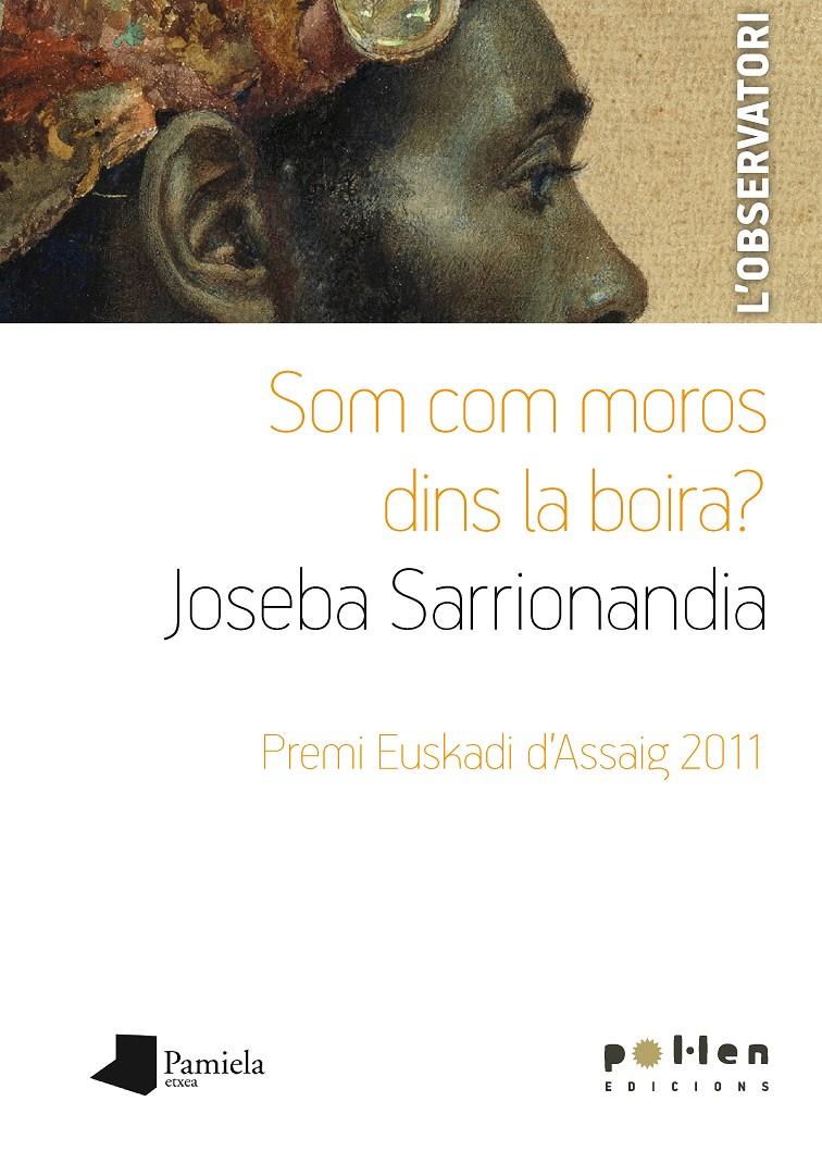 SOM COM MOROS DINS LA BOIRA? | 9788486469337 | SARRIONANDIA, JOSEBA