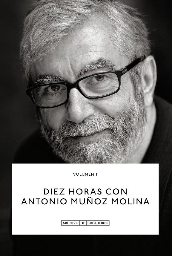 DIEZ HORAS CON ANTONIO MUÑOZ MOLINA. | 9788418934100TA | MUÑOZ MOLINA, ANTONIO