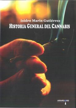 HISTORIA GENERAL DEL CANNABIS | 9788416762569 | MARÍN GUTIÉRREZ, ISIDRO