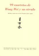 99 CUARTETOS DE WANG WEI Y SU CÍRCULO | 9788481913330 | WEI, WANG