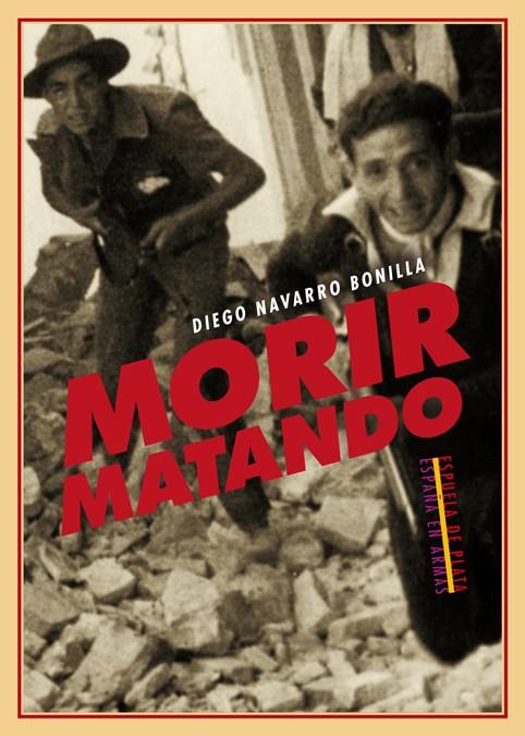 MORIR MATANDO | 9788415177418 | NAVARRO BONILLA, DIEGO