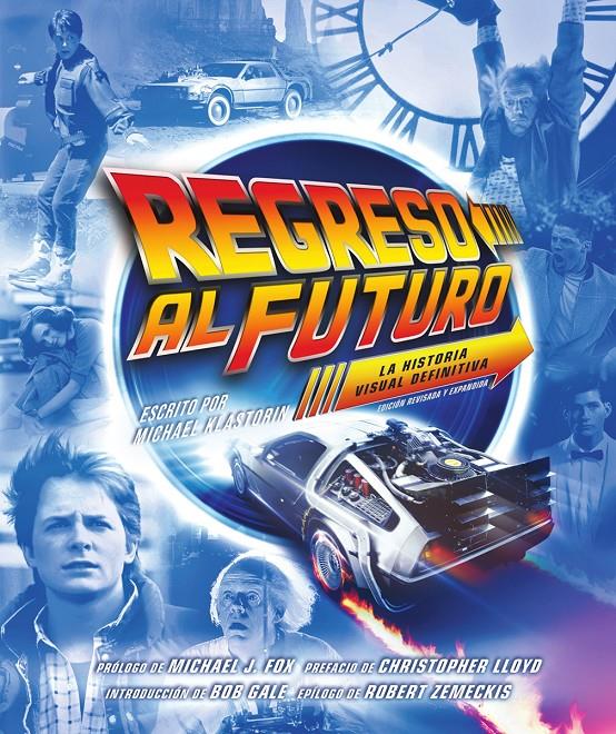 REGRESO AL FUTURO: LA HISTORIA VISUAL DEFINITIVA | 9788467981896 | KLASTORIN, MICHAEL