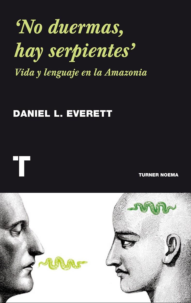 NO DUERMAS, HAY SERPIENTES | 9788415832331 | EVERETT, DANIELL.