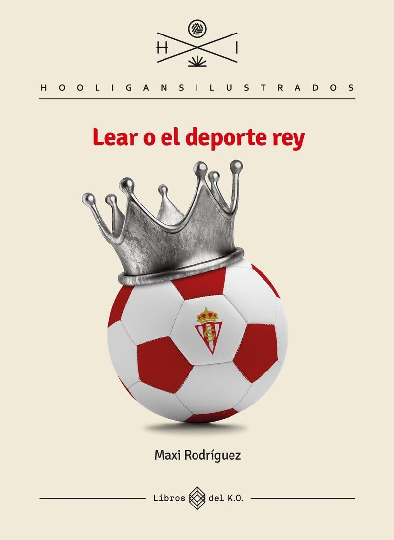 LEAR O EL DEPORTE REY | 9788417678609 | RODRÍGUEZ, MAXI