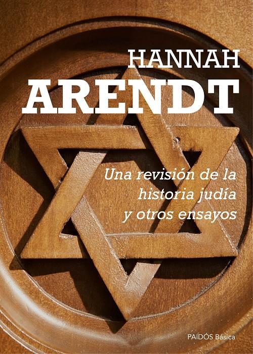 REVISIÓN DE LA HISTORIA JUDÍA Y OTROS ENSAYOS, UNA | 9788449331640 | ARENDT, HANNAH