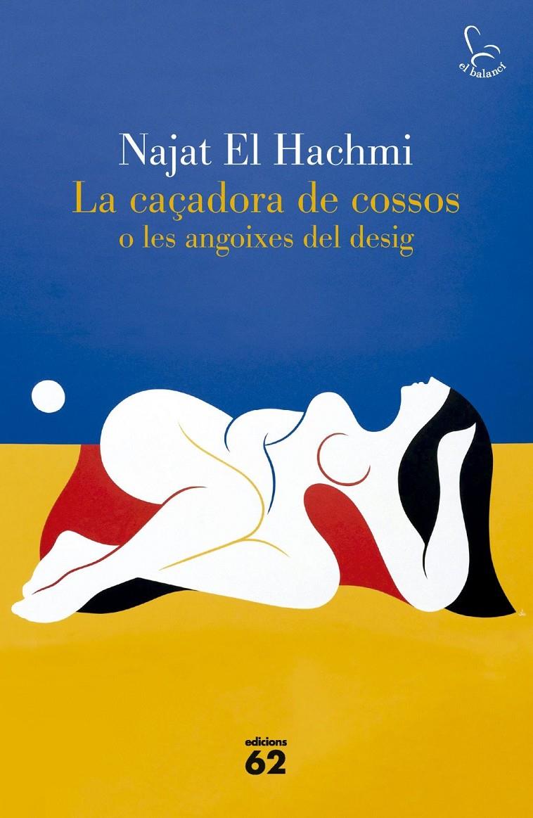 LA CAÇADORA DE COSSOS O LES ANGOIXES DEL DESIG | 9788429783186 | HACHMI, NAJAT EL
