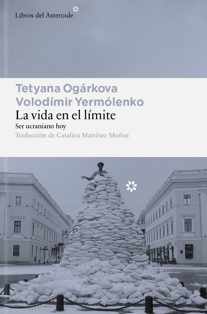 LA VIDA EN EL LÍMITE | 9791388056185 | OGÁRKOVA, TETYANA / YERMÓLENKO, VOLODÍMIR