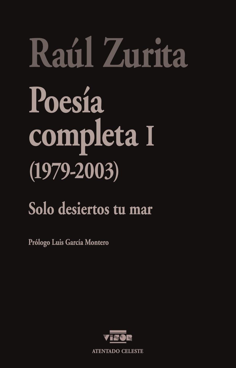 POESÍAS COMPLETAS I . SOLO DESIERTOS TU MAR (1979-2003) | 9791387745028 | ZURITA, RAUL