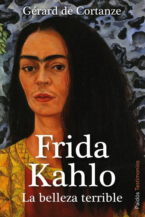 FRIDA KAHLO. LA BELLEZA TERRIBLE | 9788449323058 | CORTANZE, GÉRARD