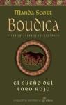 BOUDICA. EL SUEÑO DEL TORO ROJO | 9788435060882TA | SCOTT, MANDA