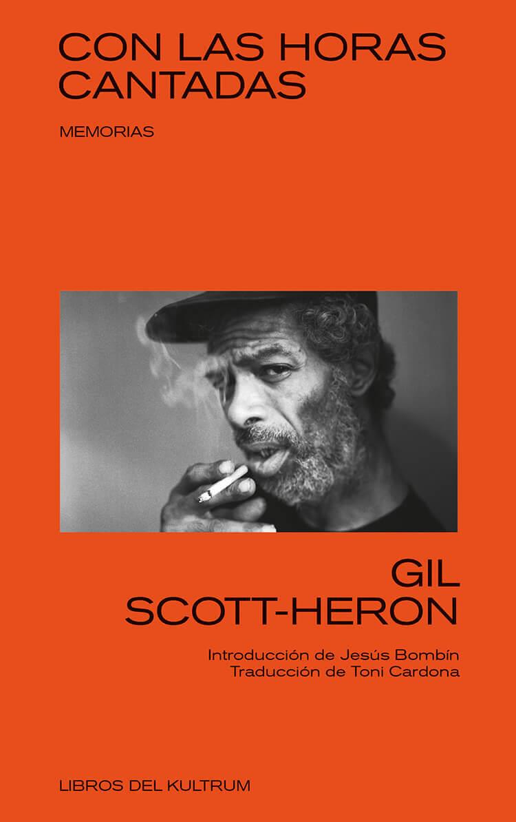CON LAS HORAS CANTADAS | 9788494938368 | SCOTT-HERON, GIL