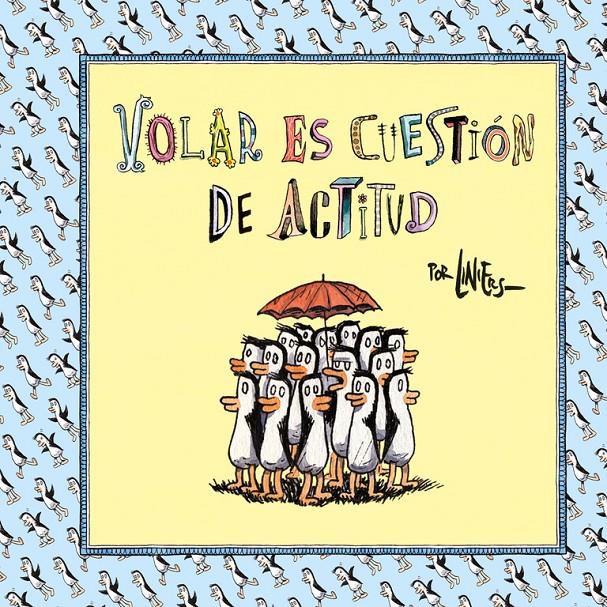 VOLAR ES CUESTIÓN DE ACTITUD | 9788466342261 | LINIERS