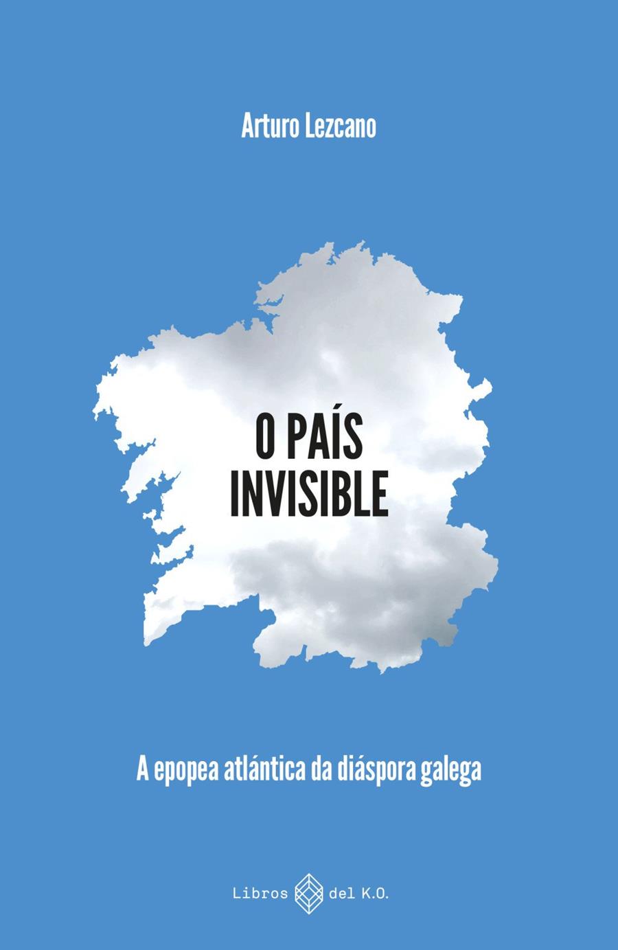 O PAÍS INVISIBLE | 9791387839208 | LEZCANO, ARTURO