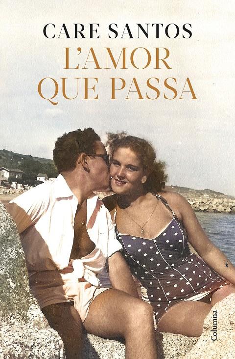 L'AMOR QUE PASSA | 9788466433730TA | SANTOS, CARE
