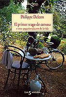EL PRIMER TRAGO DE CERVEZA | 9788483106006 | DELERM, PHILIPPE