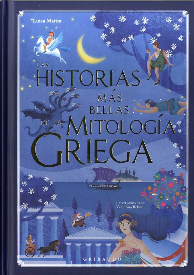 LAS HISTORIAS MÁS BELLAS DE LA MITOLOGÍA GRIEGA | 9788417127015 | MATTIA, LUISA