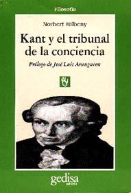 KANT Y EL TRIBUNAL DE LA CONCIENCIA | 9788474325362TA | BILBENY, NORBERT