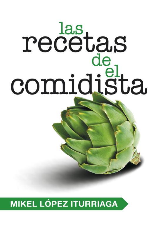 RECETAS DE EL COMIDISTA | 9788401347740 | LOPEZ ITURRIAGA, MIKEL