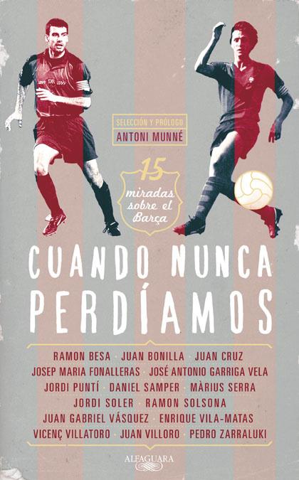 CUANDO NUNCA PERDÍAMOS | 9788420407142 | VV.AA