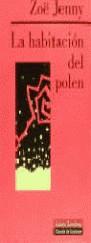 LA HABITACIÓN DEL POLEN | 9788481092455TA | JENNY, ZOË
