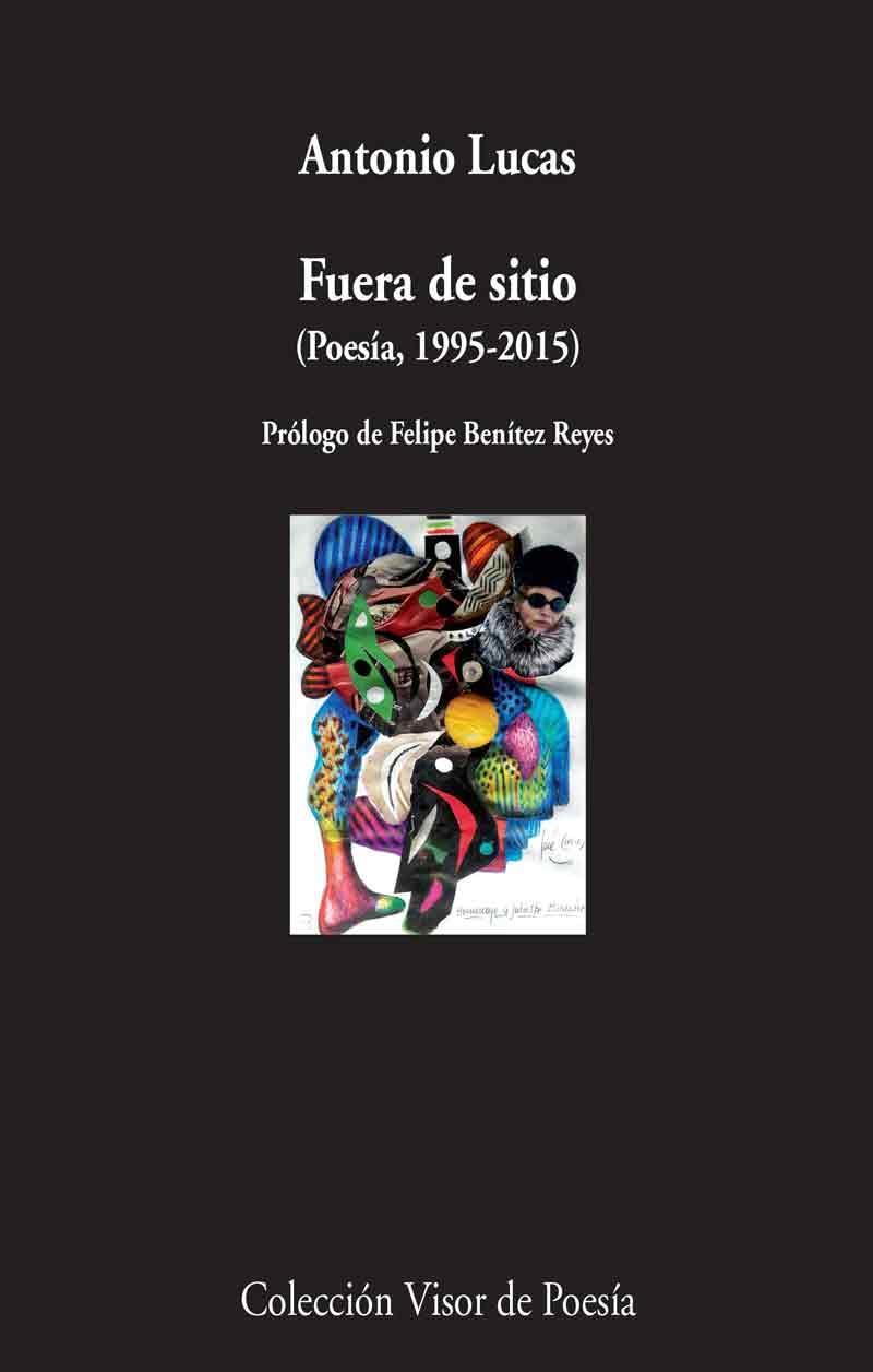 FUERA DE SITIO (POESÍA, 1995-2105) | 9788498959581 | LUCAS, ANTONIO