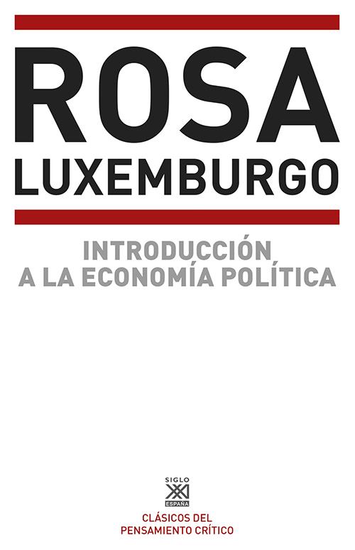 INTRODUCCIÓN A LA ECONOMÍA POLÍTICA | 9788432301292 | LUXEMBURGO, ROSA