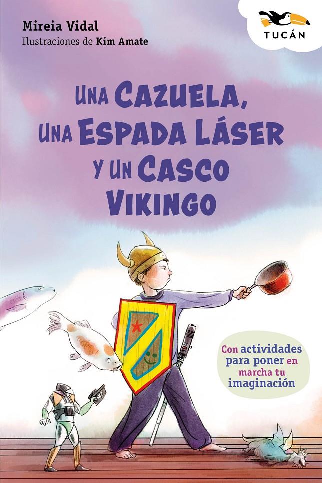 UNA CAZUELA, UNA ESPADA LÁSER Y UN CASCO VIKINGO | 9788468377131 | VIDAL, MIREIA