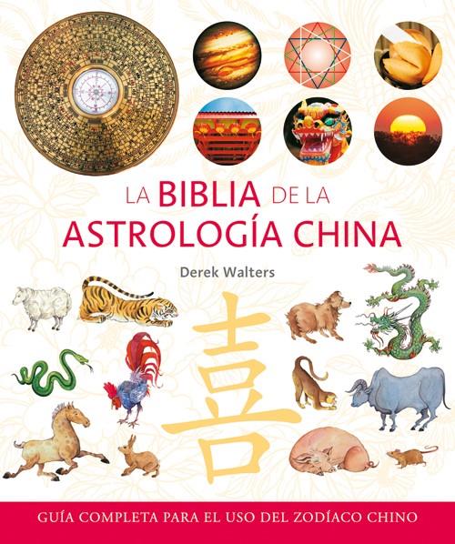 LA BIBLIA DE LA ASTROLOGÍA CHINA | 9788484452553 | WALTERS, DEREK