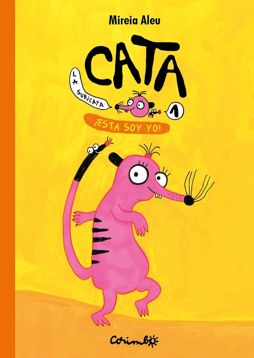 CATA LA SURICATA. ¡ESTA SOY YO! VOL.1 | 9788484707004 | ALEU, MIREIA
