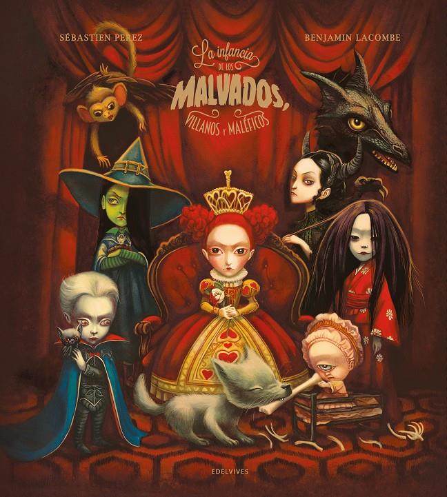 LA INFANCIA DE LOS MALVADOS, VILLANOS Y MALÉFICOS | 9788414055410 | PEREZ, SÉBASTIEN / LACOMBE, BENJAMIN