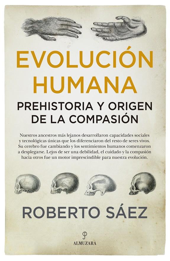 EVOLUCIÓN HUMANA: PREHISTORIA Y ORIGEN DE LA COMPASIÓN | 9788417954338 | SÁEZ MARTÍN, ROBERTO
