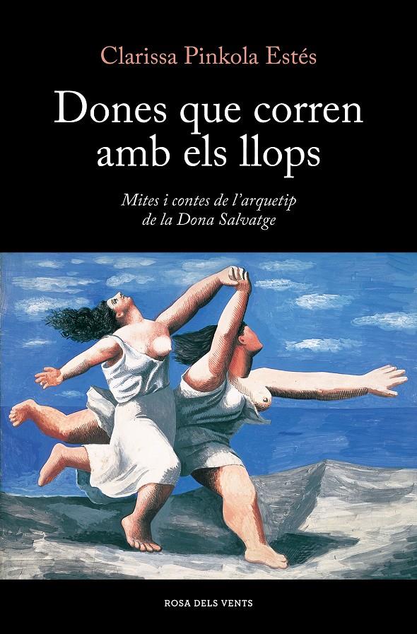 DONES QUE CORREN AMB ELS LLOPS | 9788419259424 | PINKOLA ESTÉS, CLARISSA 