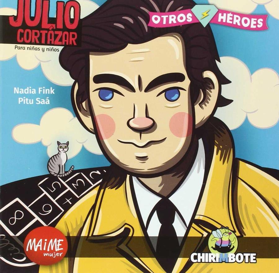 JULIO CORTÁZAR PARA NIÑAS Y NIÑOS | 9788494512711 | FINK, NADIA / SAA, PITU