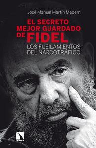 EL SECRETO MEJOR GUARDADO DE FIDEL | 9788483199497 | MARTÍN MEDEM, JOSÉ MANUEL